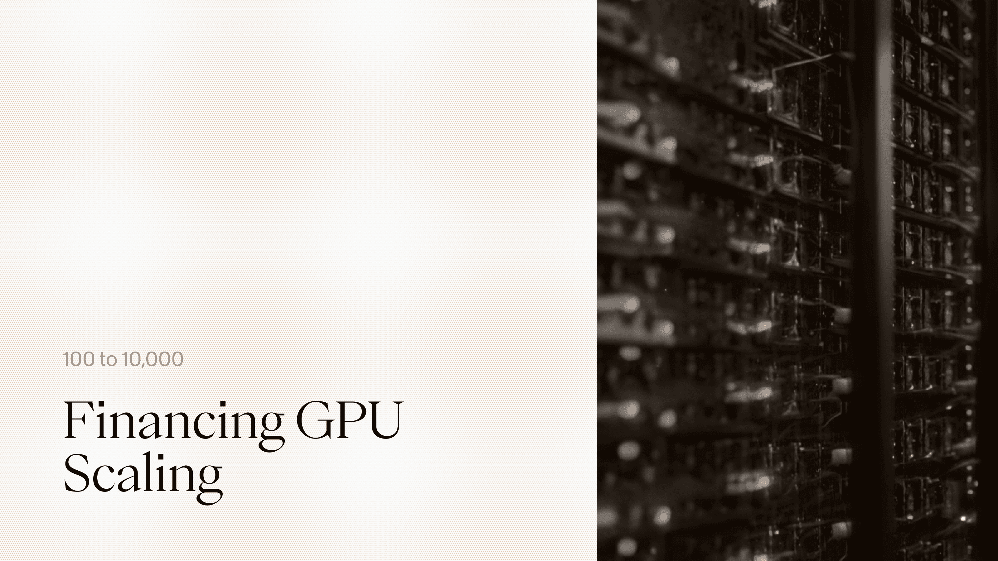 Financing GPU Scaling: 100 to 10,000