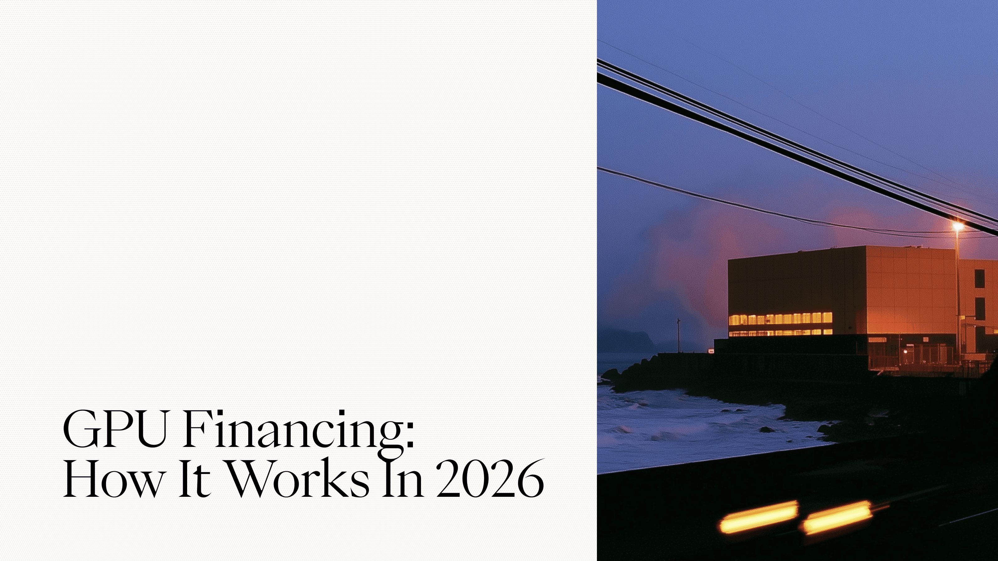 GPU financing: how it works in 2026